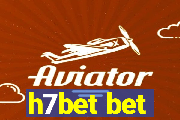 h7bet bet