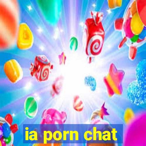 ia porn chat