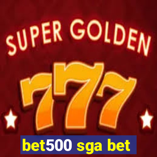 bet500 sga bet