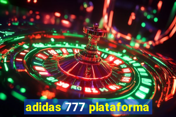 adidas 777 plataforma