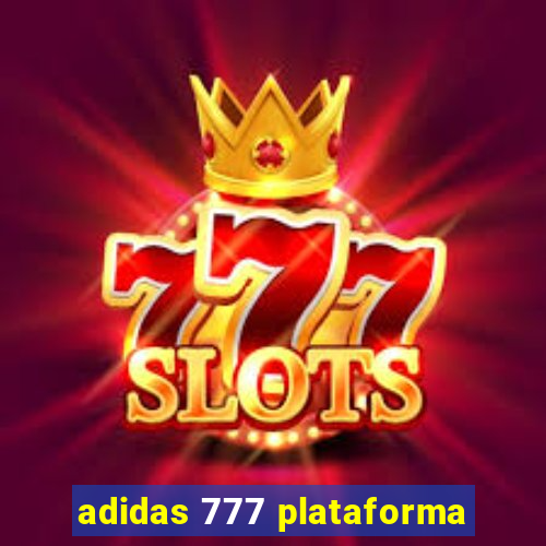 adidas 777 plataforma