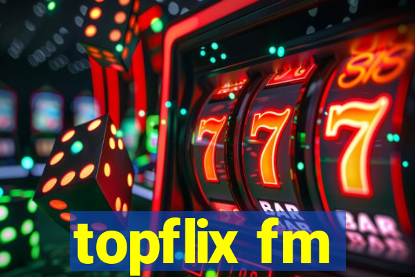 topflix fm