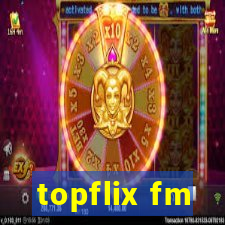 topflix fm