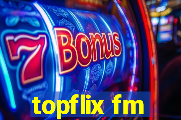 topflix fm