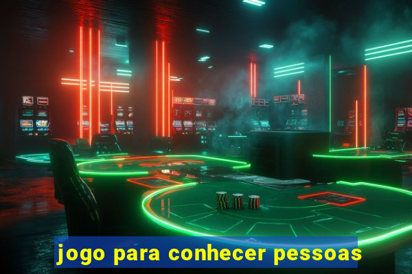 jogo para conhecer pessoas