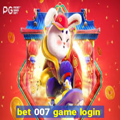 bet 007 game login