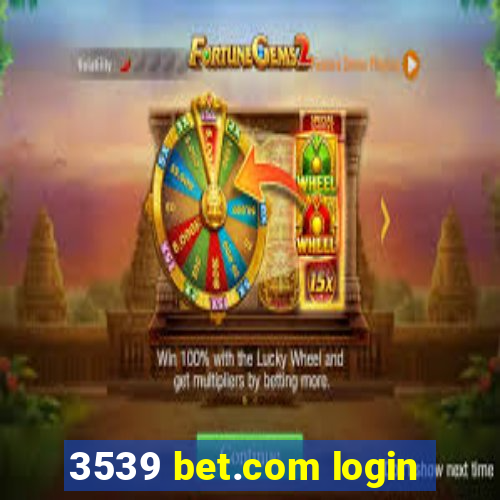 3539 bet.com login