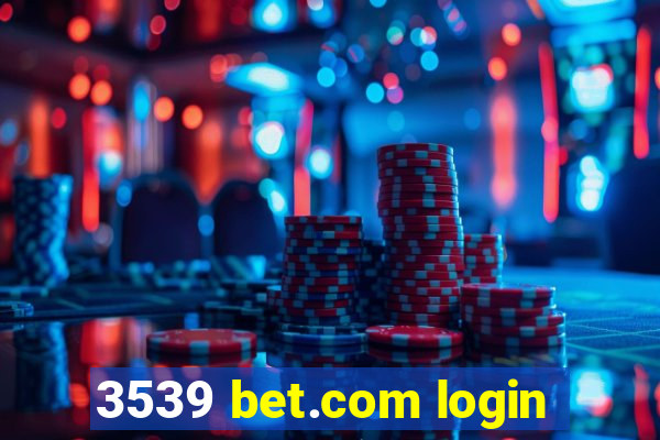 3539 bet.com login