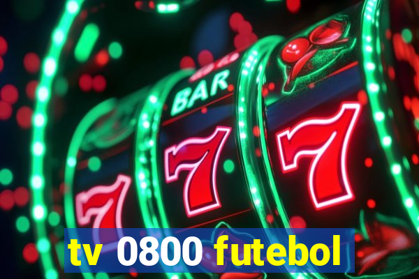 tv 0800 futebol