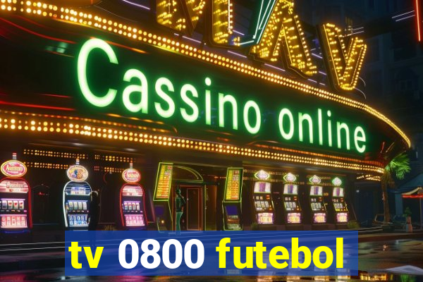 tv 0800 futebol