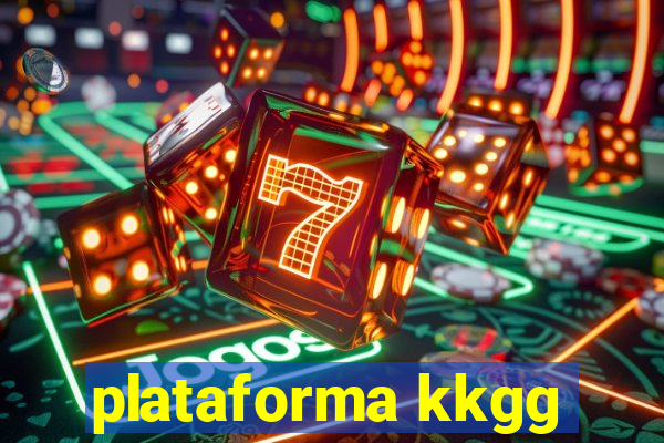 plataforma kkgg