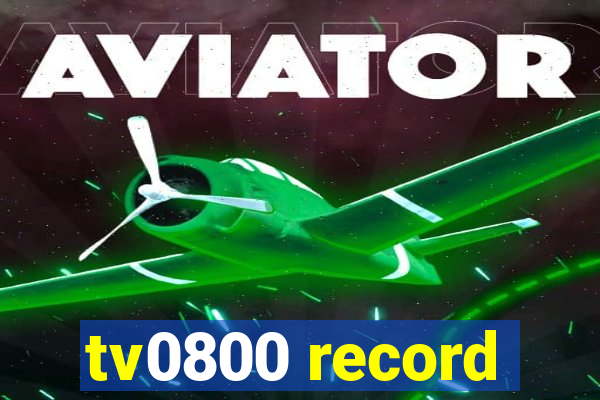 tv0800 record