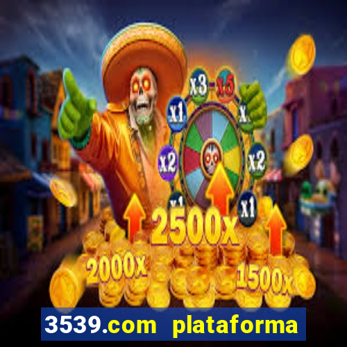 3539.com plataforma de jogos