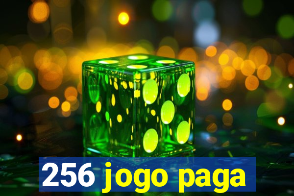 256 jogo paga