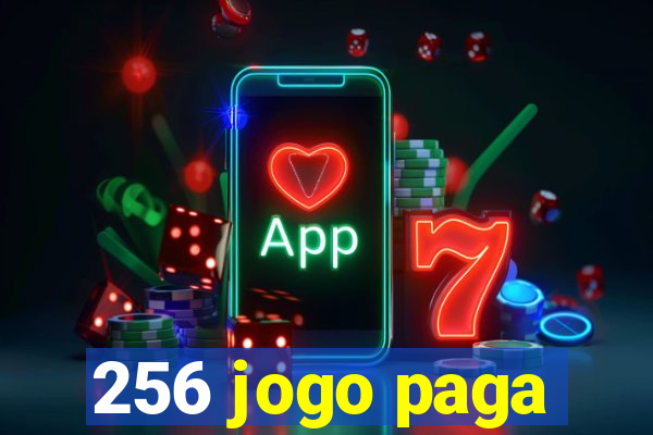 256 jogo paga