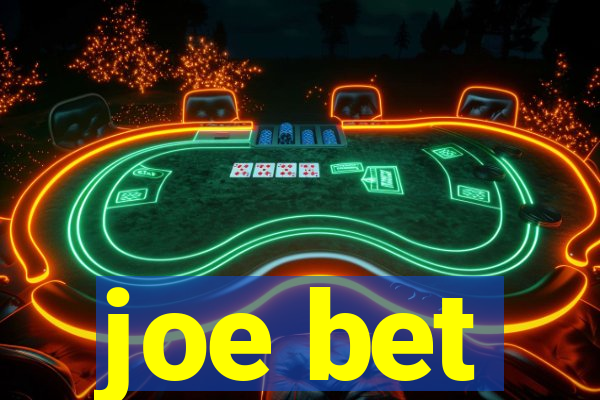 joe bet