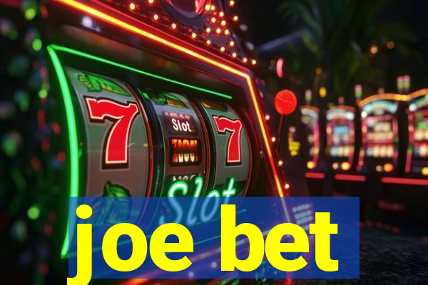 joe bet