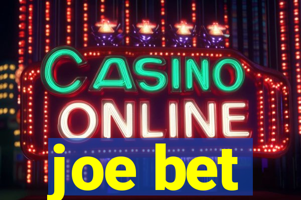 joe bet