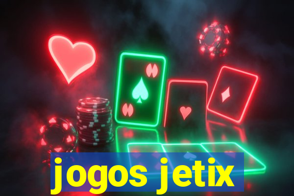 jogos jetix