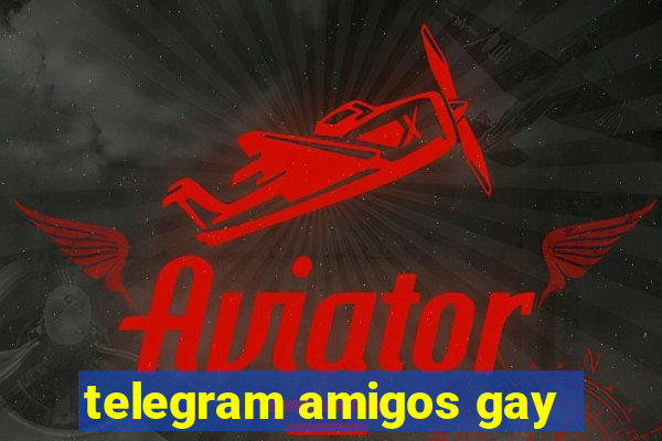 telegram amigos gay