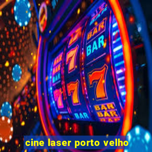 cine laser porto velho