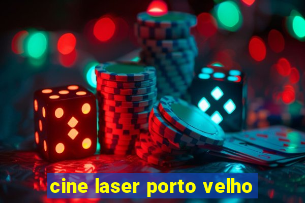 cine laser porto velho