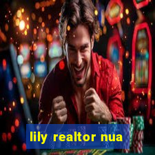 lily realtor nua