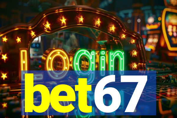 bet67