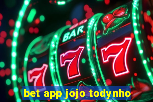 bet app jojo todynho