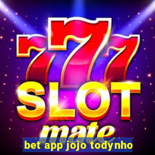 bet app jojo todynho