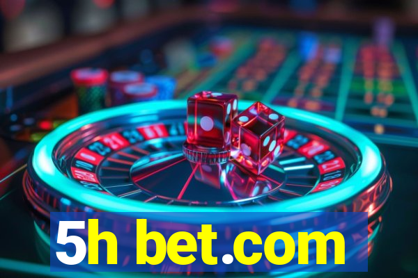 5h bet.com