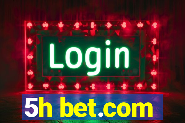 5h bet.com