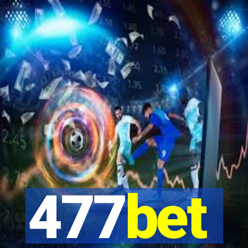 477bet