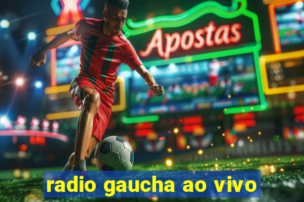 radio gaucha ao vivo