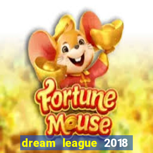 dream league 2018 dinheiro infinito