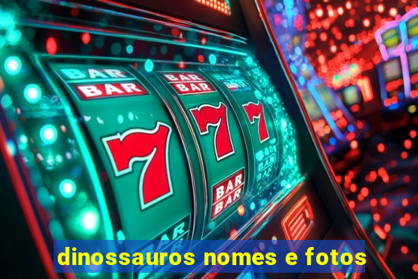 dinossauros nomes e fotos