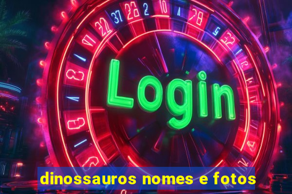 dinossauros nomes e fotos