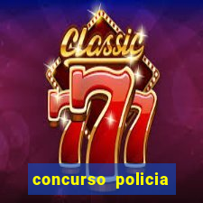 concurso policia civil bahia