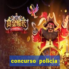 concurso policia civil bahia