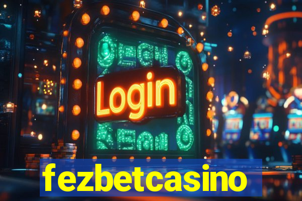 fezbetcasino