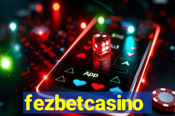 fezbetcasino