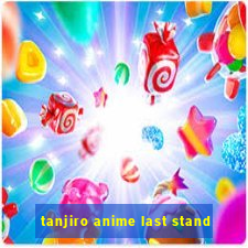 tanjiro anime last stand