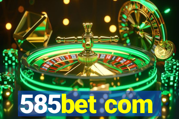 585bet com