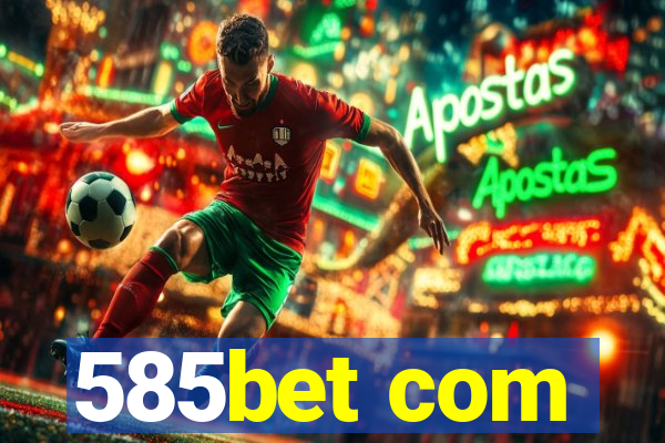 585bet com