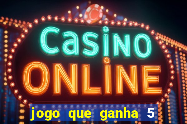 jogo que ganha 5 reais no cadastro