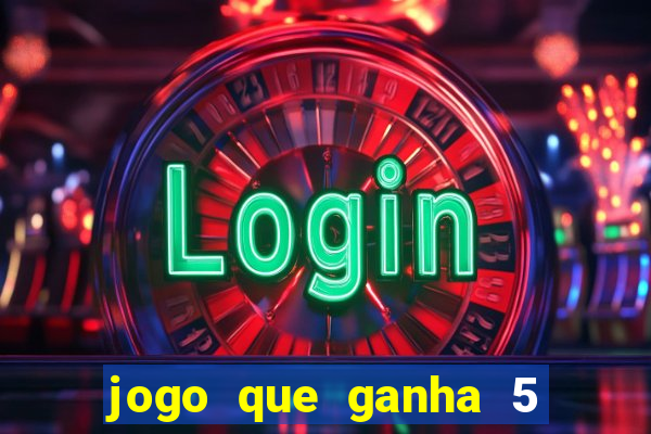 jogo que ganha 5 reais no cadastro