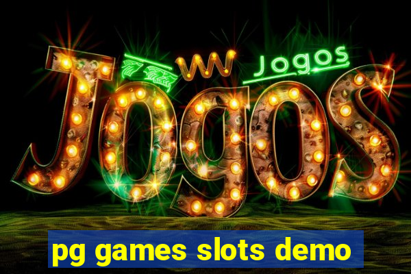 pg games slots demo