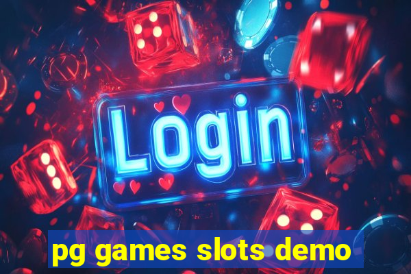 pg games slots demo