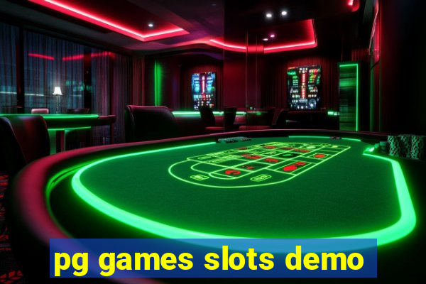 pg games slots demo