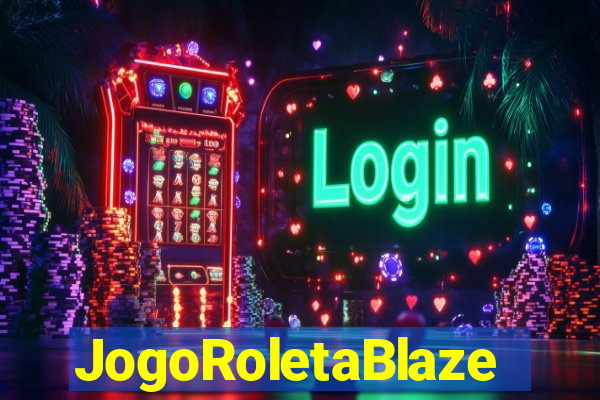 JogoRoletaBlaze